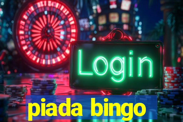 piada bingo